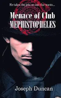 Joseph Duncan - Menace of Club Mephistopheles, Häftad. Tillgänglighet: Lägg i varukorg