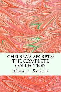 Emma Brown - Chelsea's Secrets: The Complete Collection, Häftad