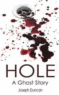 Joseph Duncan - Hole: A Ghost Story, Häftad. Tillgänglighet: Lägg i varukorg