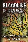 Bloodline: Vol 1 Out of the Shadows and Vol 2 The Great Gathering