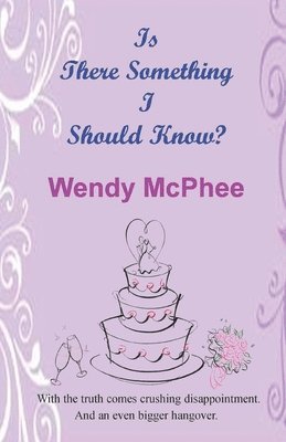 Wendy McPhee - Is There Something I Should Know?, Häftad. Tillgänglighet: Lägg i varukorg