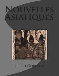Joseph Arthur Gobineau de, G-Ph Ballin - Nouvelles Asiatiques, Häftad