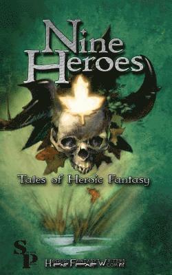 Teel James Glenn, R. a. McCandless - Nine Heroes: Tales of heroic Fantasy, Häftad