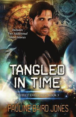 Pauline Baird Jones - Tangled in Time: Includes: Project Enterprise: The Short Stories, Häftad. Tillgänglighet: Lägg i varukorg