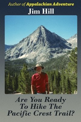 Jim Hill - Are You Ready to Hike the Pacific Crest Trail?, Häftad