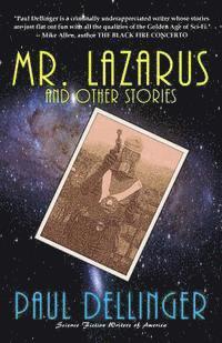 Paul Dellinger - Mr. Lazarus and Other Stories, Häftad