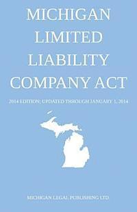 Michigan Legal Publishing Ltd - Michigan Limited Liability Company Act: 2014 Edition; Updated through January 1, 2014, Häftad. Tillgänglighet: Lägg i varukorg