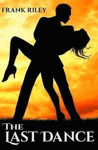 Frank Riley - The Last Dance, Häftad
