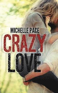 Michelle Pace - Crazy Love, Häftad