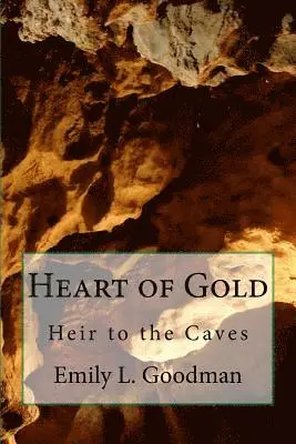 Emily L. Goodman - Heart of Gold, Häftad. Tillgänglighet: Lägg i varukorg