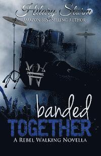 Hilary Storm - Banded Together (Rebel Walking #2.5), Häftad. Tillgänglighet: Lägg i varukorg