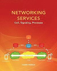 Harry Perros - Networking Services: QoS, Signaling, Processes, Häftad