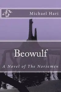 Michael Hari - Beowulf: A Novel of the Norsemen, Häftad. Tillgänglighet: Lägg i varukorg