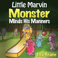 Ella Beane - Little Marvin Monster - Minds His Manners: Children's Monster Books for Ages 2-4, Häftad. Tillgänglighet: Lägg i varukorg