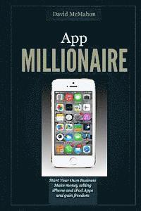 David McMahon - App Millionaire: Start Your Own Business Make Money selling iPhone and iPad apps and gain freedom, Häftad. Tillgänglighet: Lägg i varukorg