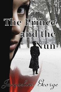 Jacqueline George - The Prince and the Nun, Häftad. Tillgänglighet: Lägg i varukorg