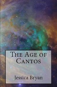 Jessica Bryan - The Age of Cantos, Häftad. Tillgänglighet: Lägg i varukorg