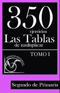 350 Ejercicios - Las Tablas de Multiplicar (Tomo I) - Segundo de Primaria