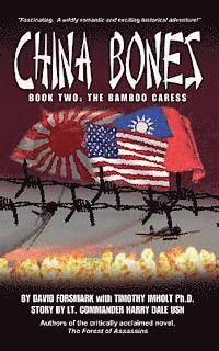 Timothy Imholt, David Forsmark - China Bones Book 2 - The Bamboo Caress: Based on a story by Lt. Commander Harry Dale, USN, Häftad. Tillgänglighet: Lägg i varukorg