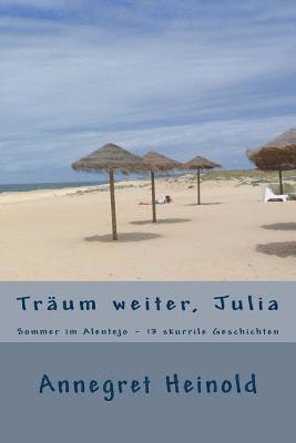Annegret Heinold - Träum weiter, Julia: & andere Geschichten, Häftad. Tillgänglighet: Lägg i varukorg