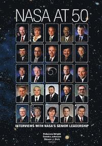 Rebecca Wright, Sandra Johnson - NASA At 50: Interviews With NASA's Senior Leadership, Häftad