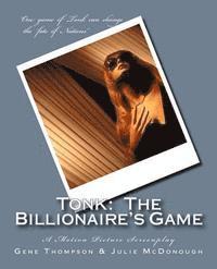 Julie McDonough, Gene Thompson - Tonk: The Billionaire's Game: A Motion Picture Screenplay, Häftad