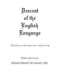 David Grant Stewart Sr - Descent of the English Language: Tracing the origins of Modern English, Häftad. Tillgänglighet: Lägg i varukorg