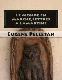 Eugene Pelletan, G-Ph Ballin - Le Monde en marche, Lettres a Lamartine, Häftad