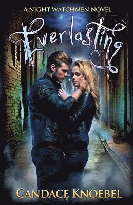 Candace Knoebel - Everlasting (Night Watchmen, #1), Häftad. Tillgänglighet: Lägg i varukorg