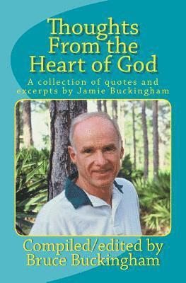 Bruce Buckingham - Thoughts From the Heart of God: A collection of quotes by Jamie Buckingham, Häftad. Tillgänglighet: Lägg i varukorg