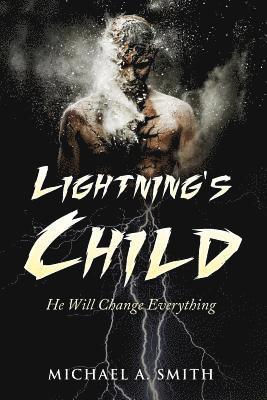 Michael A. Smith - Lightning's Child, Häftad. Tillgänglighet: Lägg i varukorg