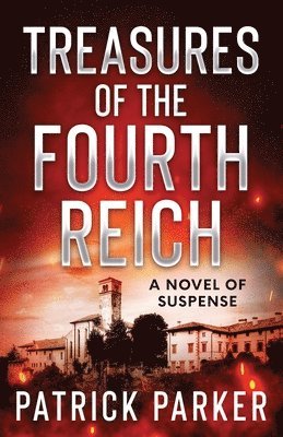 Patrick Parker - Treasures of the Fourth Reich, Häftad. Tillgänglighet: Lägg i varukorg