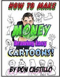 Don Castillo - How to make Money drawing easy cartoons, Häftad. Tillgänglighet: Lägg i varukorg