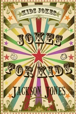 Jackson Jones - Kids Jokes: Jokes For Kids, Häftad