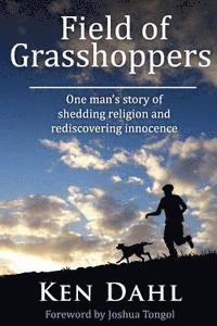 Ken Dahl - Field of Grasshoppers, Häftad. Tillgänglighet: Lägg i varukorg
