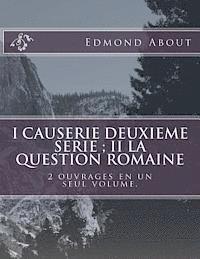 Edmond About, G-Ph Ballin - I Causerie deuxieme serie; II La question romaine: 2 ouvrages en un seul volume., Häftad