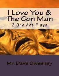 Dave Sweeney - I Love You & The Con Man: 2 One Act Plays, Häftad. Tillgänglighet: Lägg i varukorg