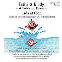 Fishi and Birdy - Tagalog Trade Version: - A Fable of Friends