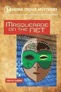 Virginia Cornue Phd, Linda Lombri - Masquerade on the Net, Häftad