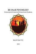 BE-Value Psychology: Embracing the14 Values that Promote Human Excellence