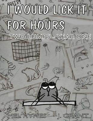 Mel Hynes - I Would Lick It For Hours: Two Lumps Year One, Häftad. Tillgänglighet: Lägg i varukorg