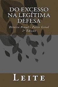 Do Excesso na Legtima Defesa: Direito Penal - Parte Geral