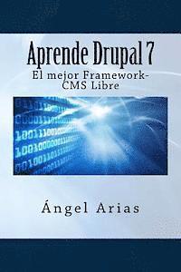 Aprende Drupal 7. El mejor Framework-CMS Gratuito