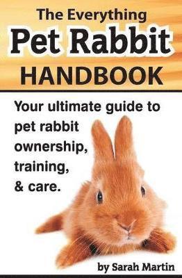 Sarah Martin - Everything Pet Rabbit Handbook, Häftad. Tillgänglighet: Lägg i varukorg