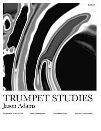 Jason Adams - Trumpet Studies, Häftad