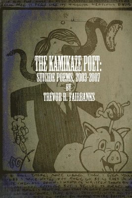 Paul Chatem, Trevor R Fairbanks - Kamikaze Poet, Häftad. Tillgänglighet: Lägg i varukorg