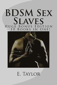 E. Taylor - BDSM Sex Slaves - Huge Bonus Edition - 10 Books in One!, Häftad. Tillgänglighet: Lägg i varukorg