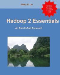 Henry H. Liu - Hadoop 2 Essentials: An End-to-End Approach, Häftad. Tillgänglighet: Lägg i varukorg
