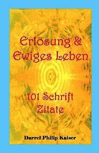 Darrel Philip Kaiser - Erlösung & Ewiges Leben 101 Schrift Zitate, Häftad. Tillgänglighet: Lägg i varukorg
