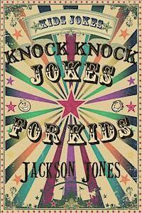 Jackson Jones - Kids Jokes: Knock Knock Jokes For Kids, Häftad